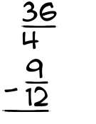 What is 36/4 - 9/12?