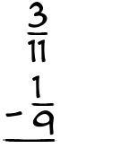 What is 3/11 - 1/9?