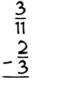 What is 3/11 - 2/3?