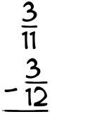 What is 3/11 - 3/12?