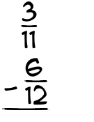 What is 3/11 - 6/12?