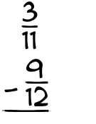 What is 3/11 - 9/12?