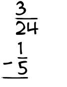 What is 3/24 - 1/5?