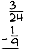What is 3/24 - 1/9?