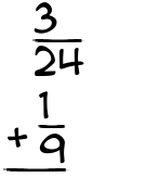 What is 3/24 + 1/9?