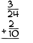 What is 3/24 + 2/10?