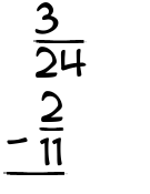 What is 3/24 - 2/11?