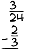 What is 3/24 - 2/3?