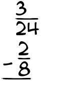 What is 3/24 - 2/8?