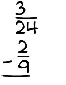 What is 3/24 - 2/9?