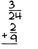 What is 3/24 + 2/9?