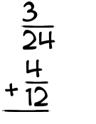 What is 3/24 + 4/12?