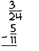 What is 3/24 - 5/11?