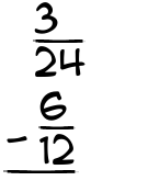 What is 3/24 - 6/12?
