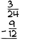 What is 3/24 - 9/12?