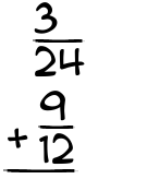 What is 3/24 + 9/12?