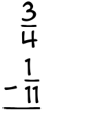 What is 3/4 - 1/11?