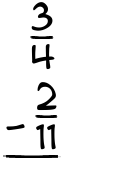 What is 3/4 - 2/11?