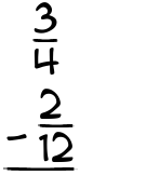 What is 3/4 - 2/12?