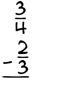 What is 3/4 - 2/3?