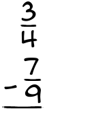 What is 3/4 - 7/9?