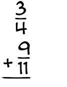 What is 3/4 + 9/11?