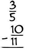 What is 3/5 - 10/11?