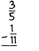 What is 3/5 - 1/11?