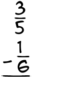 What is 3/5 - 1/6?