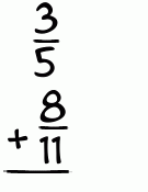 What is 3/5 + 8/11?