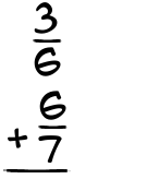 What is 3/6 + 6/7?