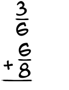 What is 3/6 + 6/8?