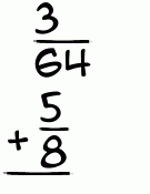 What is 3/64 + 5/8?