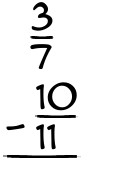 What is 3/7 - 10/11?