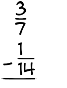 What is 3/7 - 1/14?