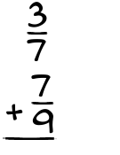 What is 3/7 + 7/9?