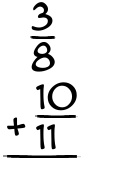 What is 3/8 + 10/11?