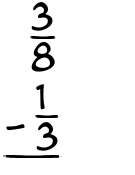 What is 3/8 - 1/3?