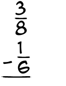 What is 3/8 - 1/6?