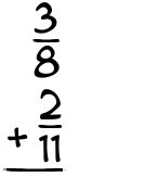 What is 3/8 + 2/11?