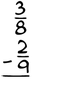 What is 3/8 - 2/9?