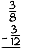 What is 3/8 - 3/12?