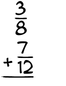 What is 3/8 + 7/12?