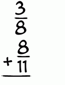 What is 3/8 + 8/11?