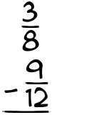 What is 3/8 - 9/12?