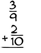 What is 3/9 + 2/10?