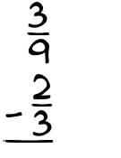 What is 3/9 - 2/3?