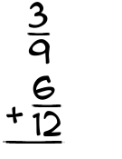 What is 3/9 + 6/12?