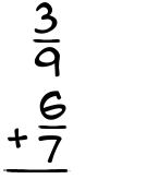 What is 3/9 + 6/7?