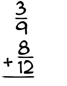 What is 3/9 + 8/12?